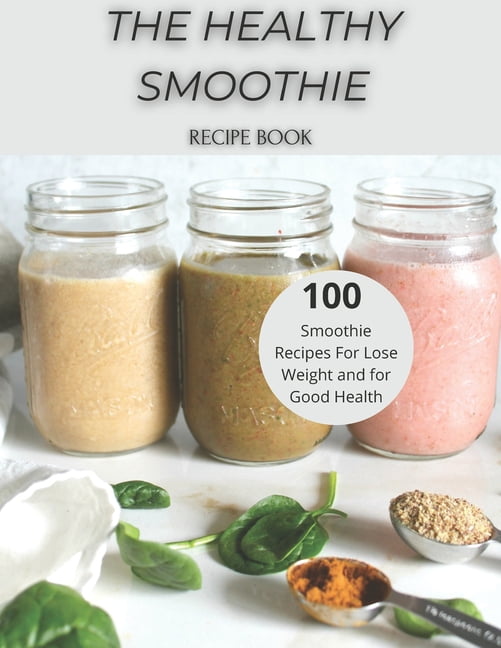 The Healthy Smoothie recipe book (Paperback)