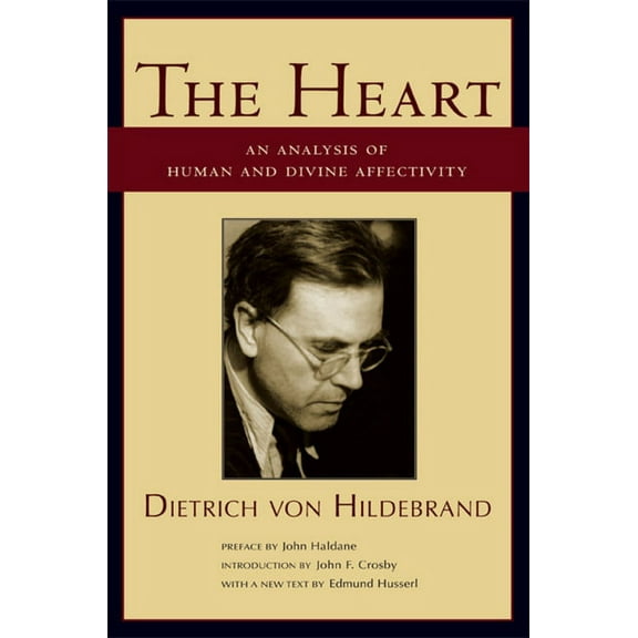 The Heart: An Analysis of Human and Divine Affectivity, (Paperback)