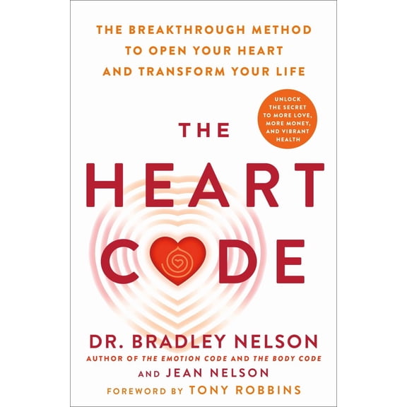 The Heart Code: The Breakthrough Method to Open Your Heart and Transform Your Life (Hardcover)