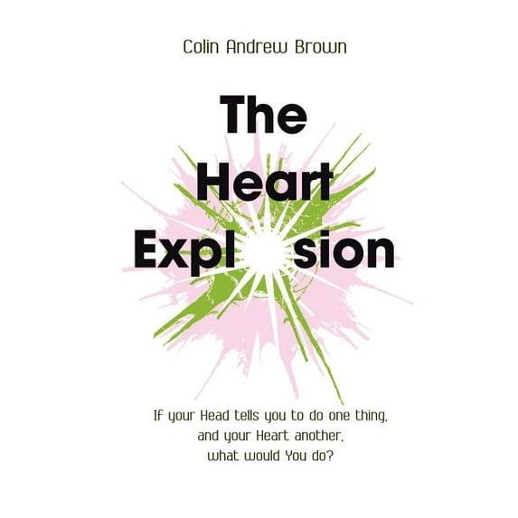 The Heart Explosion (Paperback)