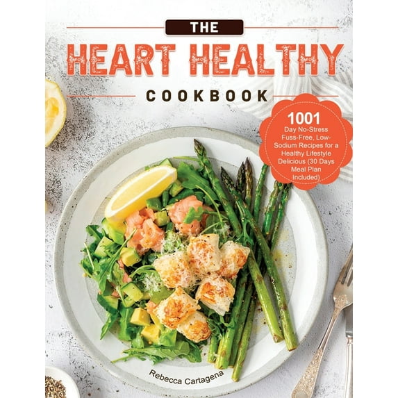 The Heart Healthy Cookbook 2021, (Paperback)