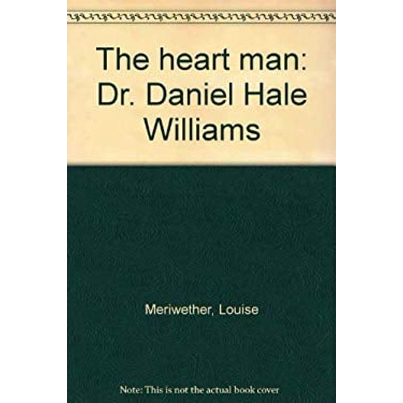 Pre-Owned The Heart Man : Dr. Daniel Hale Williams 9780133852295 Used