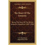 The Heart Of The Antarctic Hardcover