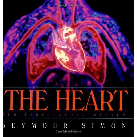 Pre-Owned The Heart: Our Circulatory System (Hardcover) 0688114075 9780688114077