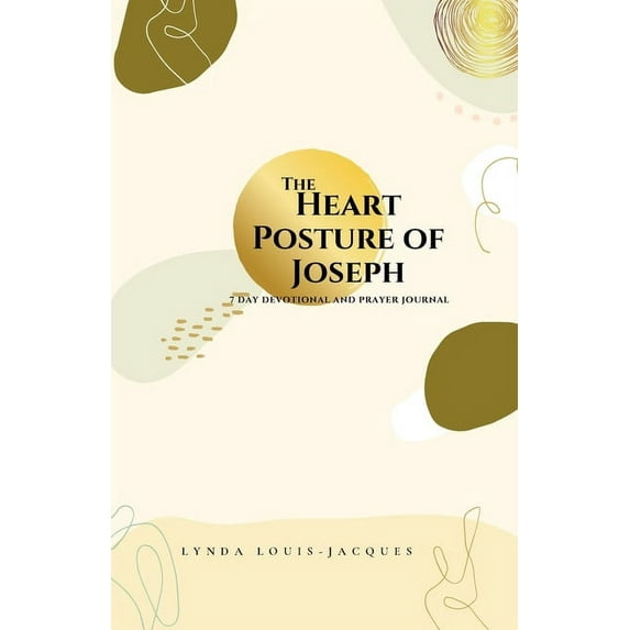 The Heart Posture of Joseph, (Paperback)