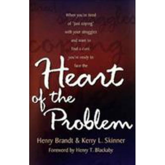 Pre-Owned Heart of the Problem: When You're Tired of 'Just Coping' with Your Struggles and Want to Find a Cure, You're Ready to Face the... (Hardcover) 0805460608 9780805460605