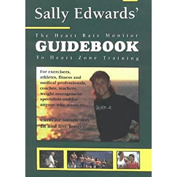 Pre-Owned The Heart Rate Monitor Guidebook to Heart Zone Training (Paperback) by Sally Edwards