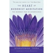 The Heart of Buddhist Meditation The Buddhas Way of Mindfulness, Paperback