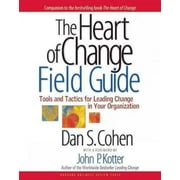 DAN S COHEN; JOHN P KOTTER The Heart of Change Field Guide (Paperback)