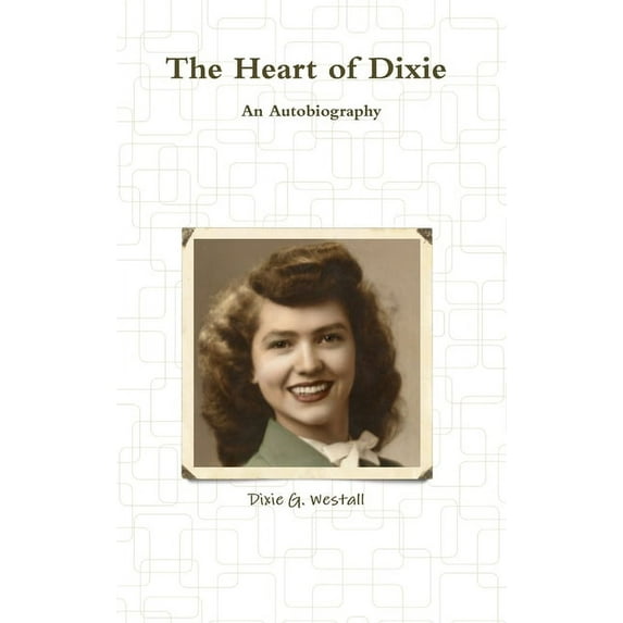 The Heart of Dixie An Autobiography (Hardcover)