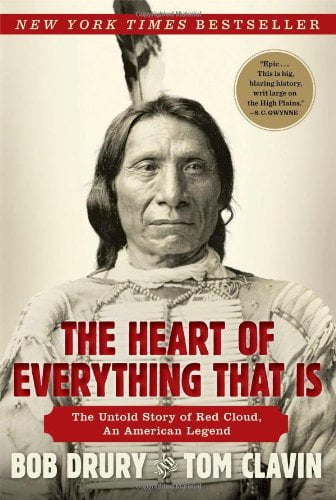 Pre-Owned The Heart of Everything That Is: The Untold Story of Red Cloud, an American Legend (Hardcover) by Bob Drury, Tom Clavin