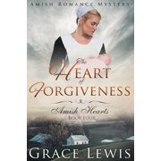 Amish Hearts The Heart of Forgiveness Large Print Edition Amish Romance Mystery, Book 4, Paperback