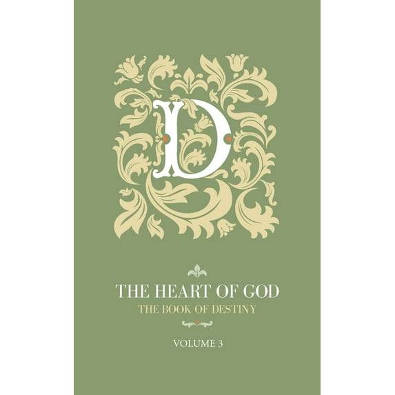 The Heart of God : The Book of Destiny (Paperback)