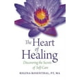 thumbnail image 1 of Pre-Owned The Heart of Healing: Discovering the Secrets of Self-Care (Paperback) 0988526700 9780988526709, 1 of 1