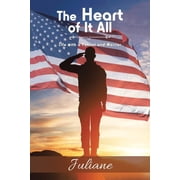 The Heart of It All Life with a Patriot and Warrior, Paperback
