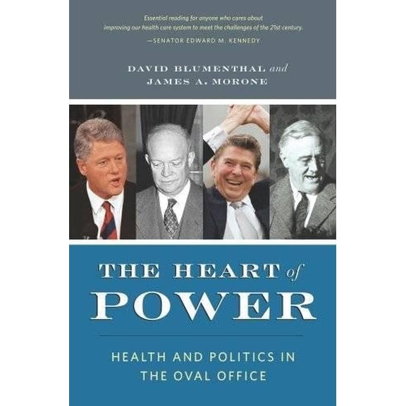 The Heart of Power : Health and Politics in the Oval Office (Edition 1) (Hardcover)