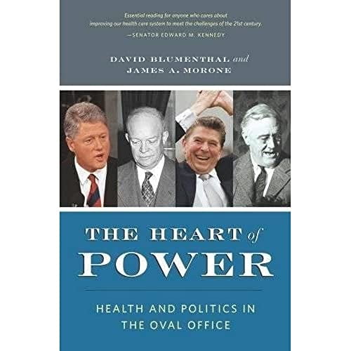 Pre-Owned The Heart of Power: Health and Politics in the Oval Office (Hardcover) 0520260309 9780520260306