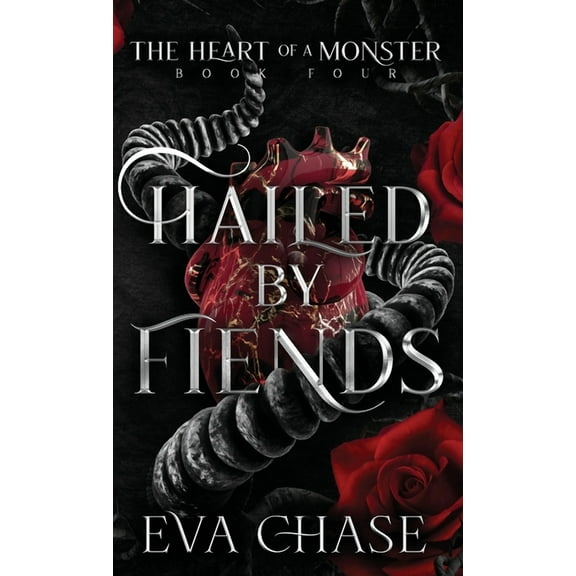 The Heart of a Monster Hailed by Fiends, Book 4, (Hardcover)