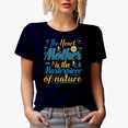 thumbnail image 1 of The Heart of a Mother Is the Masterpiece of Nature, Mother's Day or Birthday, Navy Blue T-Shirt, Large, 1 of 5
