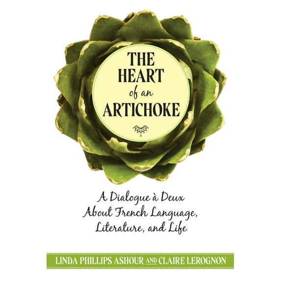 The Heart of an Artichoke, (Paperback)