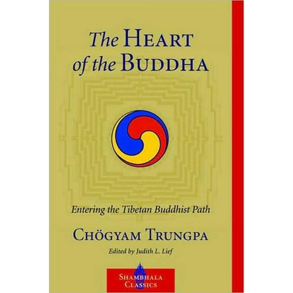 The Heart of the Buddha : Entering the Tibetan Buddhist Path (Paperback)