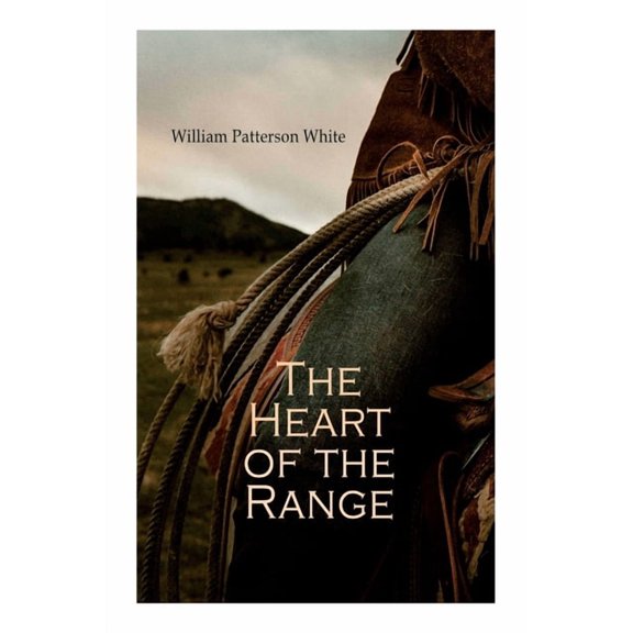 The Heart of the Range: Western Novel, (Paperback)
