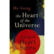 The Heart of the Universe : Exploring the Heart Sutra (Paperback)