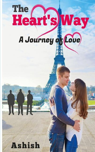 The Heart's Way: A Journey of Love, (Paperback)