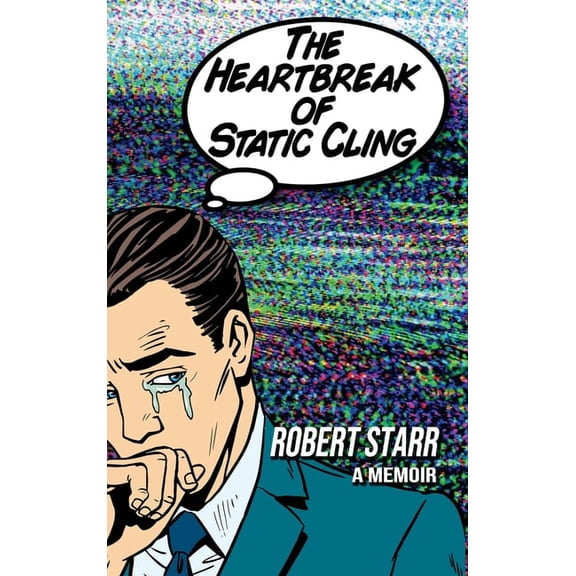 The Heartbreak of Static Cling, (Hardcover)