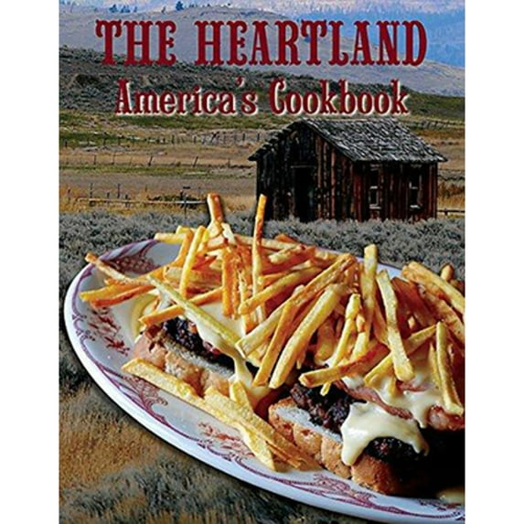 Pre-Owned The Heartland: America's Cookbook (Paperback) 0963606670 9780963606679