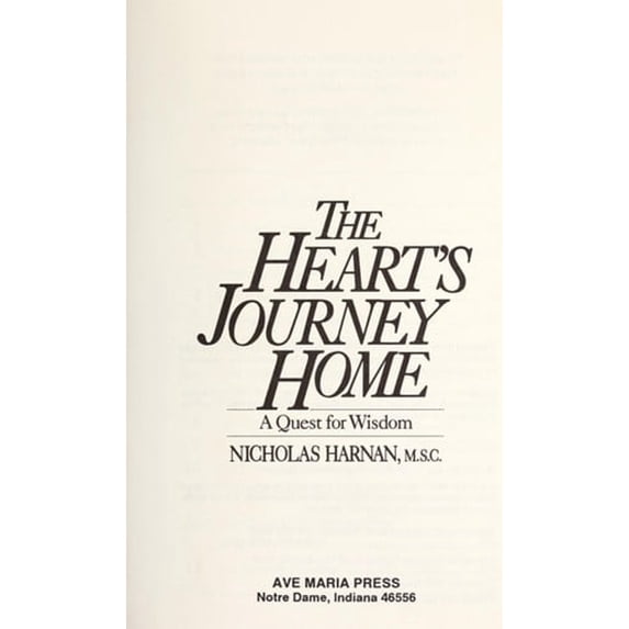 Pre-Owned The Heart's Journey Home: A Quest for Wisdom (Hardcover) 0877934789 9780877934783