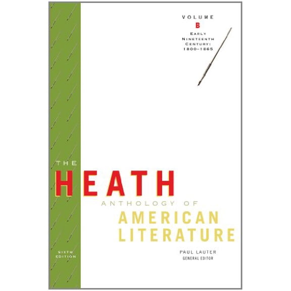 Pre-Owned The Heath Anthology of American Literature: Volume B: Early Nineteenth Century: 1800-1865 (Heath Anthologies)