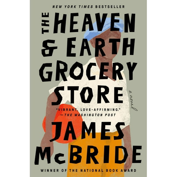 James McBride: The Heaven and Earth Grocery Store: A Novel (Paperback)