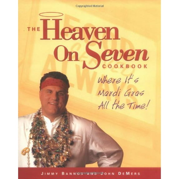 Pre-Owned The Heaven on Seven Cookbook: Where it's Mardis Gras All the Time! Paperback