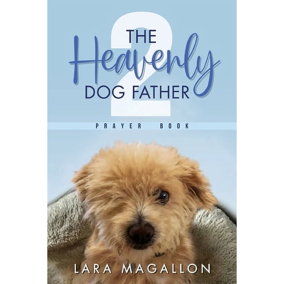 The Heavenly Dog Father Prayer Book 2, (Paperback)
