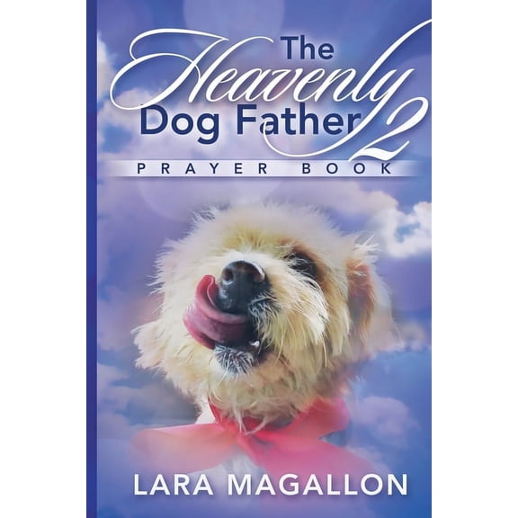 The Heavenly Dog Father Prayer Book 2, (Paperback)