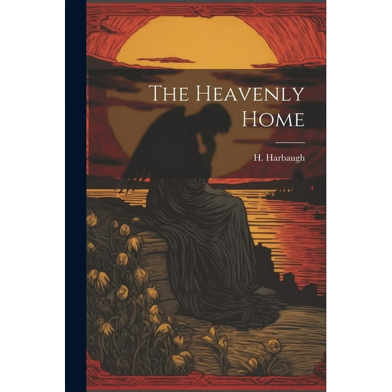 The Heavenly Home (Paperback)