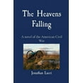 thumbnail image 1 of The Heavens Falling: A novel of the American Civil War, (Paperback), 1 of 1