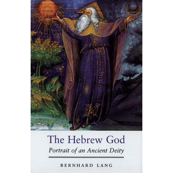 The Hebrew God : Portrait of an Ancient Deity (Paperback)
