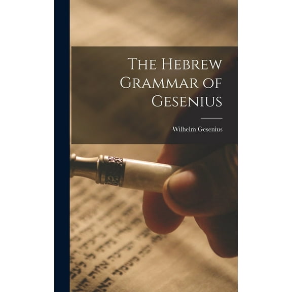 The Hebrew Grammar of Gesenius, (Hardcover)