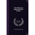 thumbnail image 1 of The Hebrews in Egypt and Their Exodus (Hardcover), 1 of 1