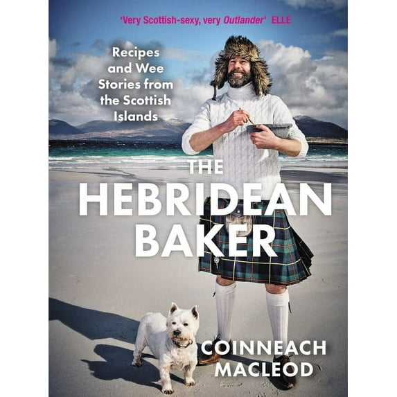 The Hebridean Baker: Recipes and Wee Stories from the Scottish Islands, (Hardcover)