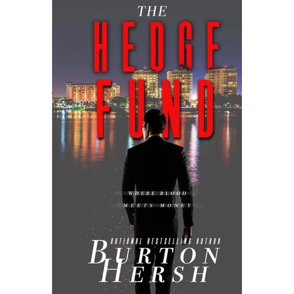 The Hedge Fund: Where Blood Meets Money The Landau Trilogy Paperback Mr. Burton Hersh