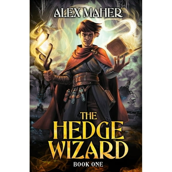 The Hedge Wizard: A LitRPG/GameLit Adventure (Paperback) by Alex Maher