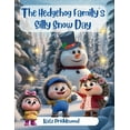 thumbnail image 1 of The Hedgehog Family's Silly Snow Day, (Paperback), 1 of 1