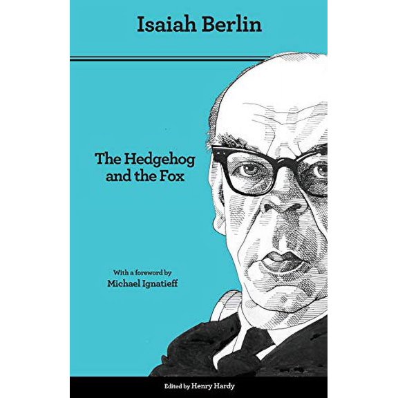 Pre-Owned The Hedgehog and the Fox: An Essay on Tolstoy's View of History - Second Edition (Paperback) 069115600X 9780691156002