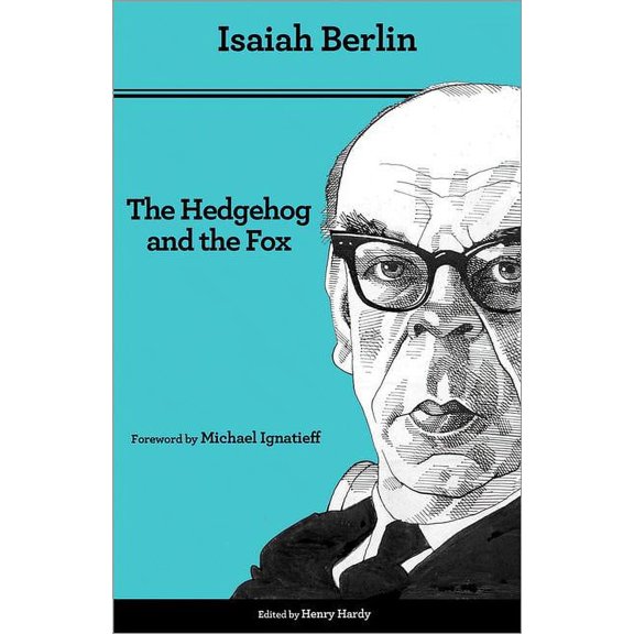 The Hedgehog and the Fox: An Essay on Tolstoy's View of History - Second Edition, (Paperback)