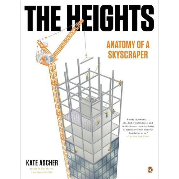 The Heights: Anatomy of a Skyscraper, (Paperback)