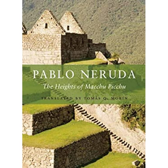 Pre-Owned The Heights of Macchu Picchu (Paperback) 1556594445 9781556594441