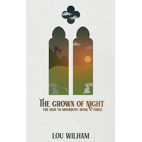 The Heir to Moondust The Crown of Night: The Heir to Moondust: Book Three, Book 3, (Paperback)